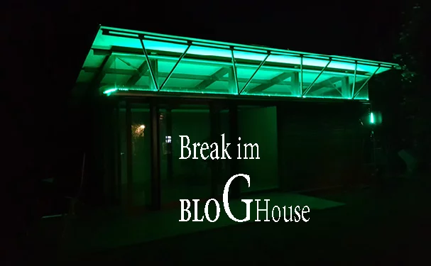 Break im Bloghouse Break Im Bloghouse